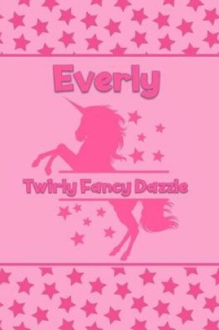 Cover of Everly Twirly Fancy Dazzle