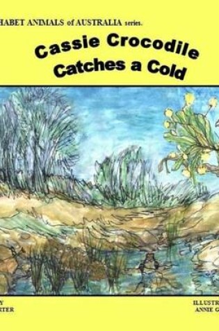 Cover of Cassie Crocodile Catches a Cold