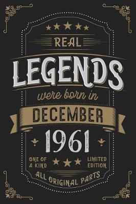 Book cover for Real Legends were born n Dezember 1961