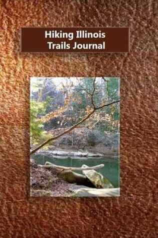 Cover of Hiking Illinois Trails Journal