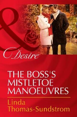 Cover of The Boss's Mistletoe Manoeuvres