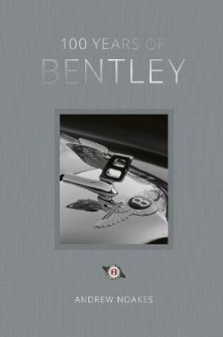 Cover of 100 Years of Bentley - reissue