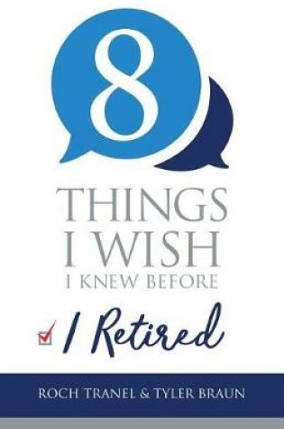 Cover of 8 Things I Wish I Knew Before I Retired