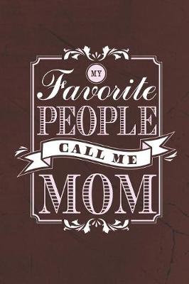 Book cover for My Favorite People Call Me Mom