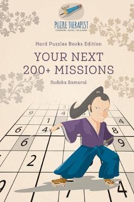 Book cover for Your Next 200+ Missions Sudoku Samurai Hard Puzzles Books Edition