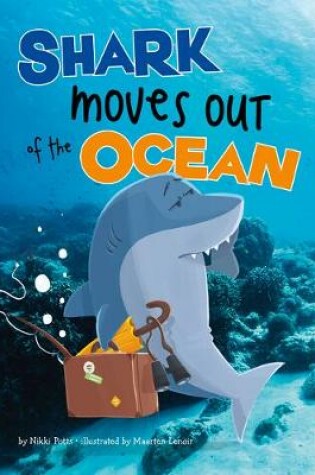 Cover of Shark Moves out of the Ocean (Habitat Hunter)