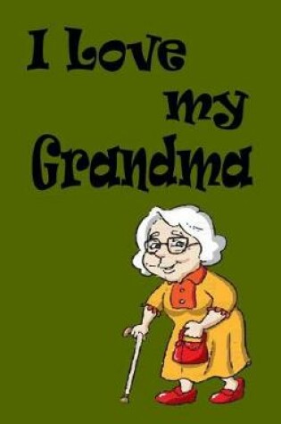 Cover of I Love My Grandma