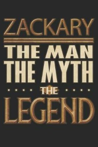 Cover of Zackary The Man The Myth The Legend