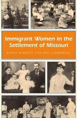 Book cover for Immigrant Women in the Settlement of Missouri