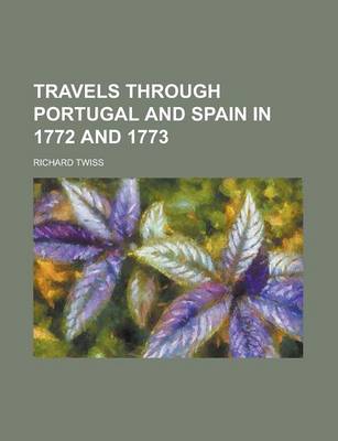 Book cover for Travels Through Portugal and Spain in 1772 and 1773