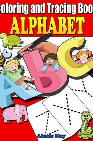 Cover of Coloring and Tracing Alphabet