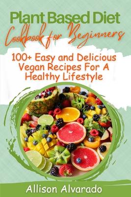 Cover of plant based diet cookbook for beginners