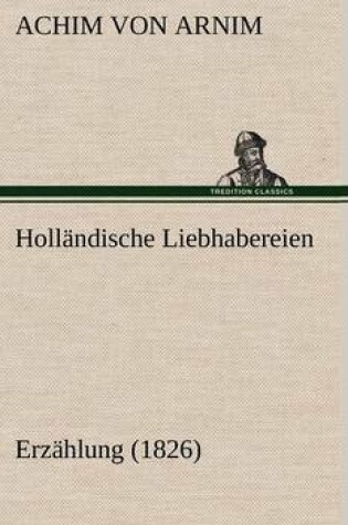 Cover of Hollandische Liebhabereien