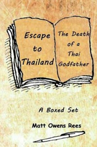 Cover of Escape to Thailand and the Death of a Thai Godfather