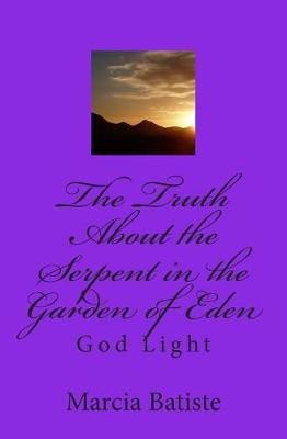 Book cover for The Truth About the Serpent in the Garden of Eden