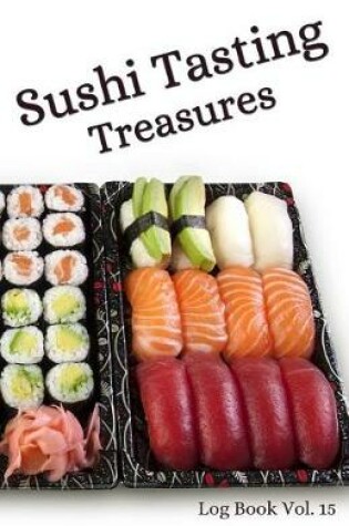 Cover of Sushi Tasting Treasures Log Book Vol. 15