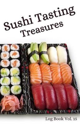 Book cover for Sushi Tasting Treasures Log Book Vol. 15