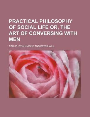 Book cover for Practical Philosophy of Social Life Or, the Art of Conversing with Men