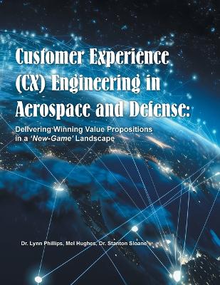 Book cover for Customer Experience (CX) Engineering in Aerospace and Defense