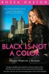 Book cover for Black Is Not a Color