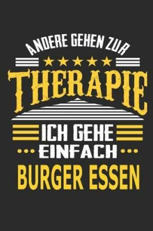 Cover of Andere gehen zur Therapie Ich gehe einfach Burger essen