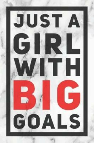 Cover of Just a Girl with Big Goals