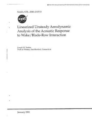 Book cover for Linearized Unsteady Aerodynamic Analysis of the Acoustic Response to Wake/Blade-Row Interaction