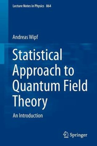 Cover of Statistical Approach to Quantum Field Theory