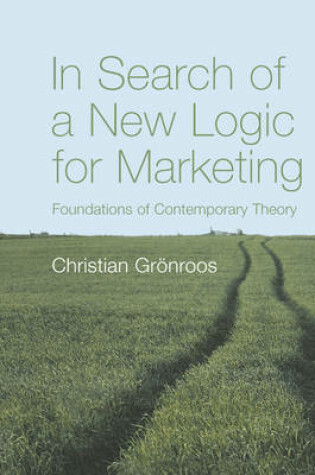 Cover of In Search of a New Logic for Marketing