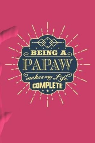 Cover of Being a Papaw Make My Life Complete