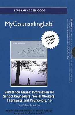 Book cover for NEW MyLab Counseling with Pearson eText -- Standalone Access Card -- for Substance Abuse