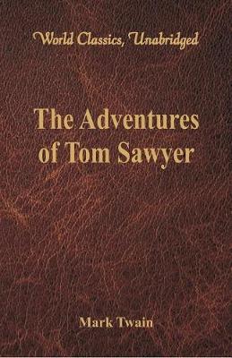 Book cover for The Adventures of Tom Sawyer (World Classics, Unabridged)