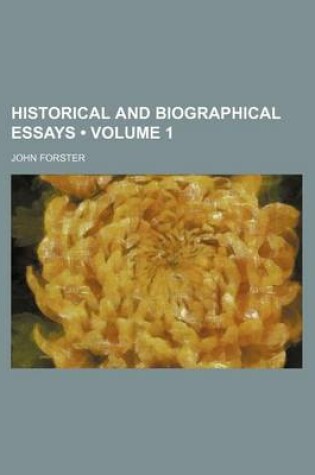 Cover of Historical and Biographical Essays (Volume 1)