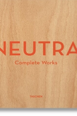 Cover of Neutra. Complete Works