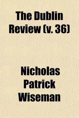 Book cover for The Dublin Review (Volume 36)