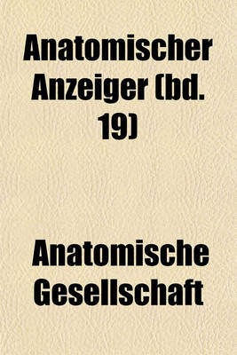 Book cover for Anatomischer Anzeiger (Bd. 19)