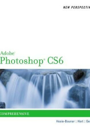 Cover of New Perspectives on Adobe Photoshop CS6, Comprehensive