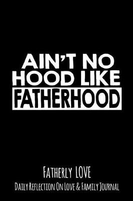 Book cover for Ain't No Hood Like Fatherhood