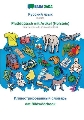 Book cover for BABADADA, Russian (in cyrillic script) - Plattdüütsch mit Artikel (Holstein), visual dictionary (in cyrillic script) - dat Bildwöörbook