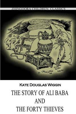 Book cover for The Story Of Ali Baba And The Forty Thieves