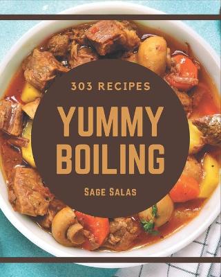 Book cover for 303 Yummy Boiling Recipes