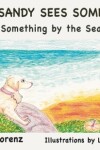 Book cover for Sally Sandy Sees Something