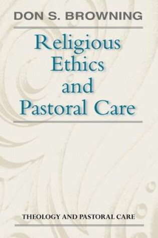 Cover of Religious Ethics and Pastoral Care