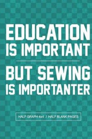 Cover of Education Is Important But Sewing Is Importanter
