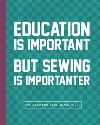 Book cover for Education Is Important But Sewing Is Importanter