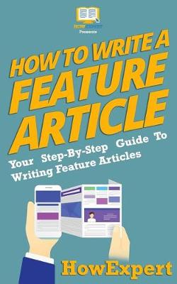 Book cover for How To Write a Feature Article