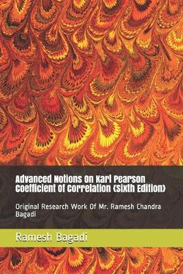 Cover of Advanced Notions On Karl Pearson Coefficient Of Correlation {Sixth Edition}