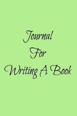 Book cover for Journal For Writing A Book