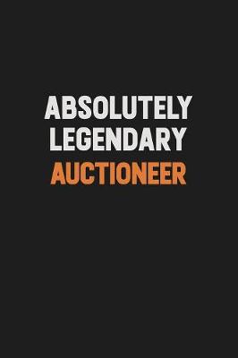 Book cover for Absolutely Legendary Auctioneer