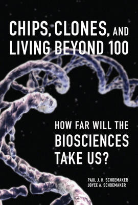 Book cover for Chips, Clones, and Living Beyond 100